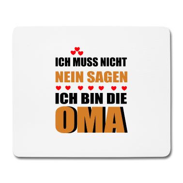 Geschenk Oma Mousepad - Ich bin die Oma