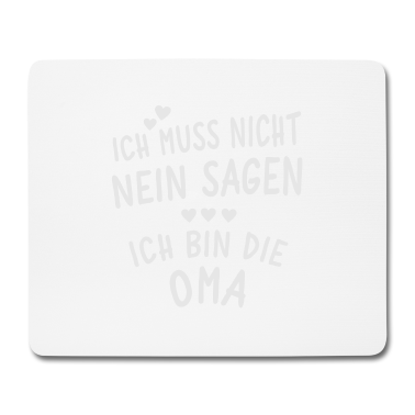 Geschenk Oma Mousepad - Ich bin die Oma