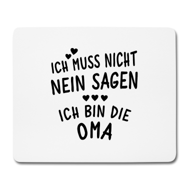 Geschenk Oma Mousepad - Ich bin die Oma