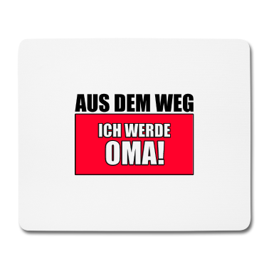 Geschenk Oma Mousepad - AUS DEM WEG ICH WERDE OMA!
