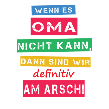 Motiv Wenn es Oma nicht kann