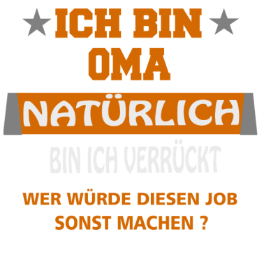 Motiv Verrückte Oma