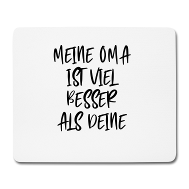 Geschenk Oma Mousepad - meine oma ist viel besser als deineMeine Oma ist v