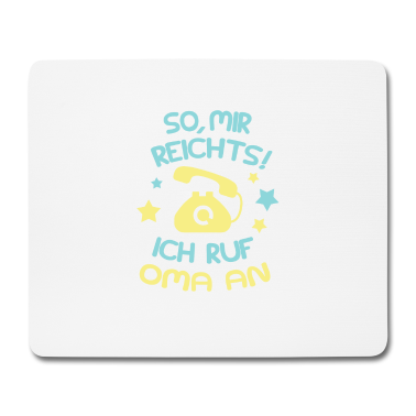 Geschenk Oma Mousepad - Ich ruf Oma an