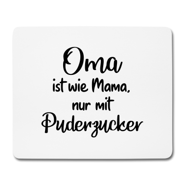 Geschenk Oma Mousepad - Oma Puderzucker