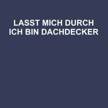 Motiv Dachdecker | T-Shirt