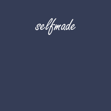 Motiv Selfmade | T-Shirt