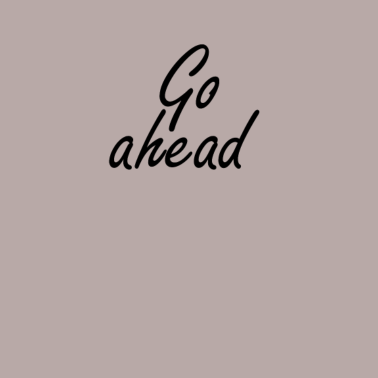 Motiv Go ahead | T-Shirt