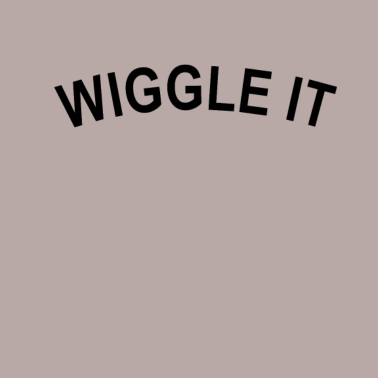 Motiv Wiggle it | Cooles T-Shirt