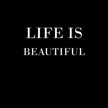 Motiv Life is Beautiful | T-Shirt