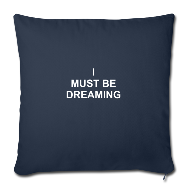 weihnachtsgeschenke für oma und opa Kissenbezug - I must be dreaming | T-Shirt