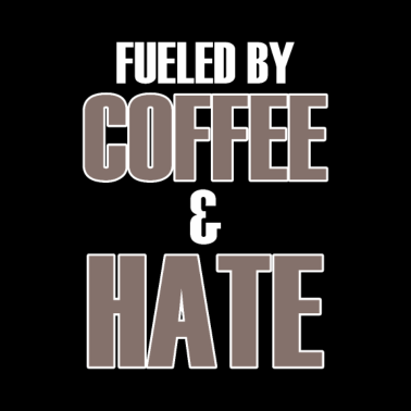 Motiv Fueled by Coffee Hate lover sarcastic