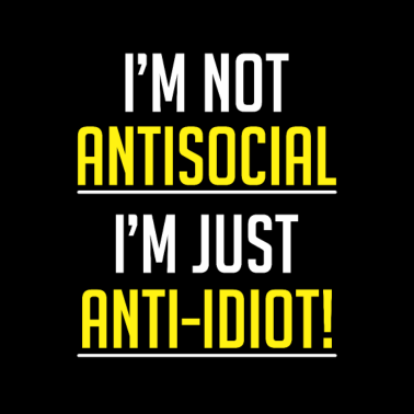 Motiv Antisocial Anti Idiot Sarcastic Rude Saying