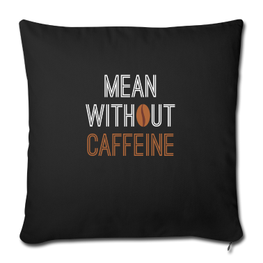 weihnachtsgeschenke für oma und opa Kissenbezug - Mean Without Caffeine Coffee Lover