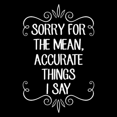 Motiv Sarcasm quote sarcastic gift accurate mean
