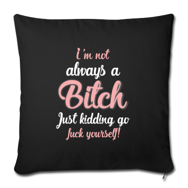 weihnachtsgeschenke für oma und opa Kissenbezug - Rude Adult Humor not always a bitch Sarcastic