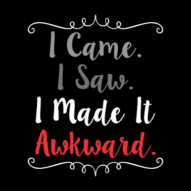 Motiv Gift for introverts Made It Awkward sarcastic