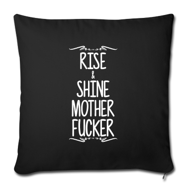 weihnachtsgeschenke für oma und opa Kissenbezug - Rise Shine Motherfucker Sarcasm Compliment
