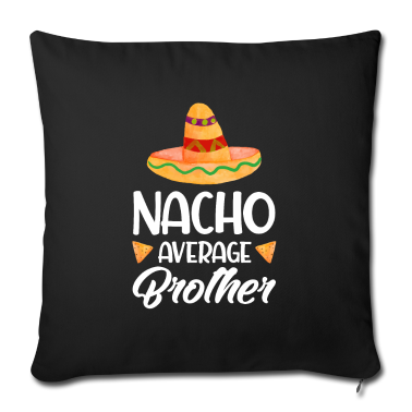 weihnachtsgeschenke für oma und opa Kissenbezug - Nacho Average Brother Funny Bro mexican Food