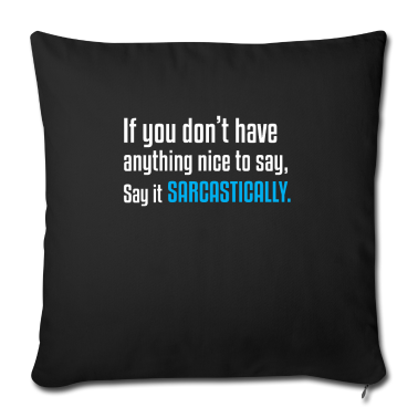 weihnachtsgeschenke für oma und opa Kissenbezug - Say it Sarcastically Funny sarcasm Slogan Office