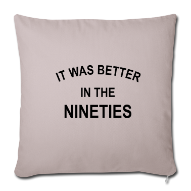 weihnachtsgeschenke für oma und opa Kissenbezug - It was better in the nineties | T-Shirt