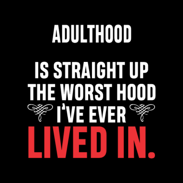 Motiv Adulthood Is Straight Up the Worst Hood