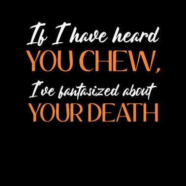 Motiv Funny Chewing Annoying Friend Sarcastic Saying