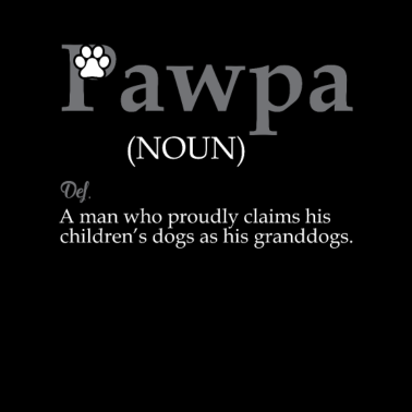 Motiv Father granddogs pawpa definition Dog lover