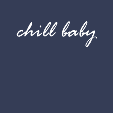 Motiv Chill baby | T-Shirt