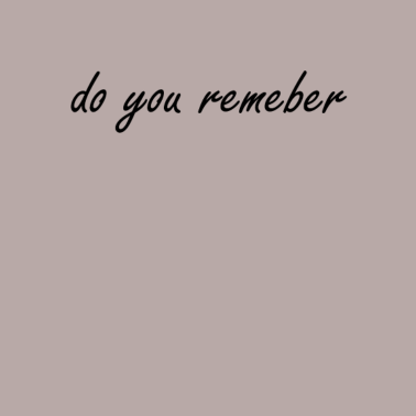 Motiv Do you remember | T-Shirt