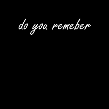 Motiv Do you remember | T-Shirt