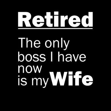 Motiv Retirement Father Retired saying Husband Wife