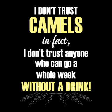 Motiv Don't trust Camels Funny desert animal saying