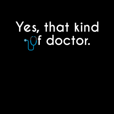 Motiv That Kind of Doctor Medical Employee Medicine