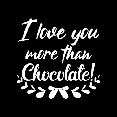 Motiv Anniversary gift Love you more Chocolate Romantic