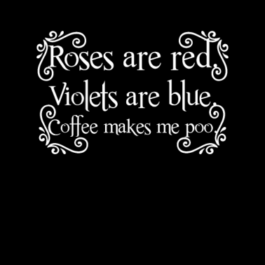 Motiv Funny Coffee makes me poo sarcastic poetry