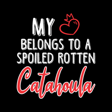 Motiv Spoiled Rotten Catahoula dog lover Pet Owner
