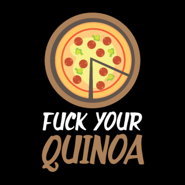 Motiv Fuck Your Quinoa Healthy Eating Fast Food Lover