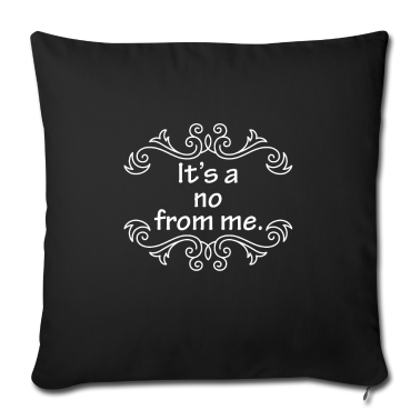 weihnachtsgeschenke für oma und opa Kissenbezug - It's A No From Me Coworker Sarcastic Employee