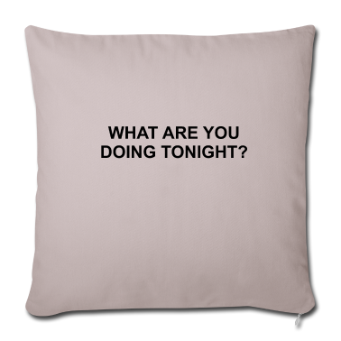 weihnachtsgeschenke für oma und opa Kissenbezug - What are you doing tonight | Cooles T-Shirt