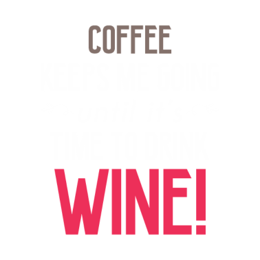 Motiv Wine Drinking Coffee Lover Coworker Drinker