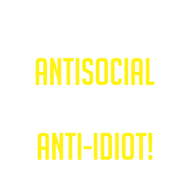 Motiv Antisocial Anti Idiot Sarcastic Rude Saying