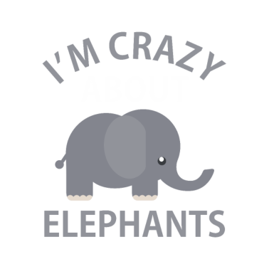 Motiv Crazy about Elephants Lover Zoo Animal Fan