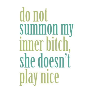 Motiv Swearing Sarcastic Funny Inner Bitch Woman