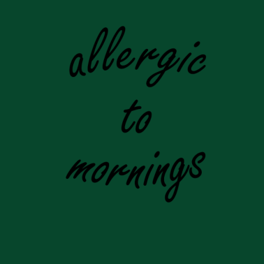 Motiv Allergisch gegen Morgens | T-Shirt