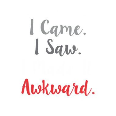 Motiv Gift for introverts Made It Awkward sarcastic