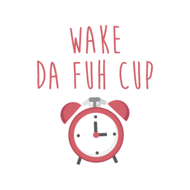 Motiv Wake up Funny Inappropriate Fuck Sarcasm Morning