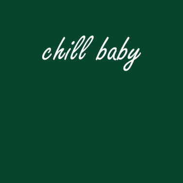 Motiv Chill baby | T-Shirt
