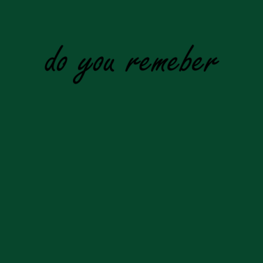 Motiv Do you remember | T-Shirt