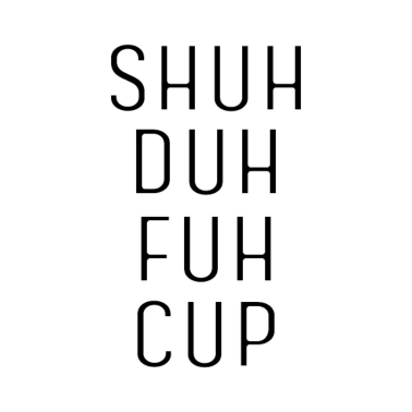 Motiv Funny coffee mugs Shuh Duh Fuh swearing Cup